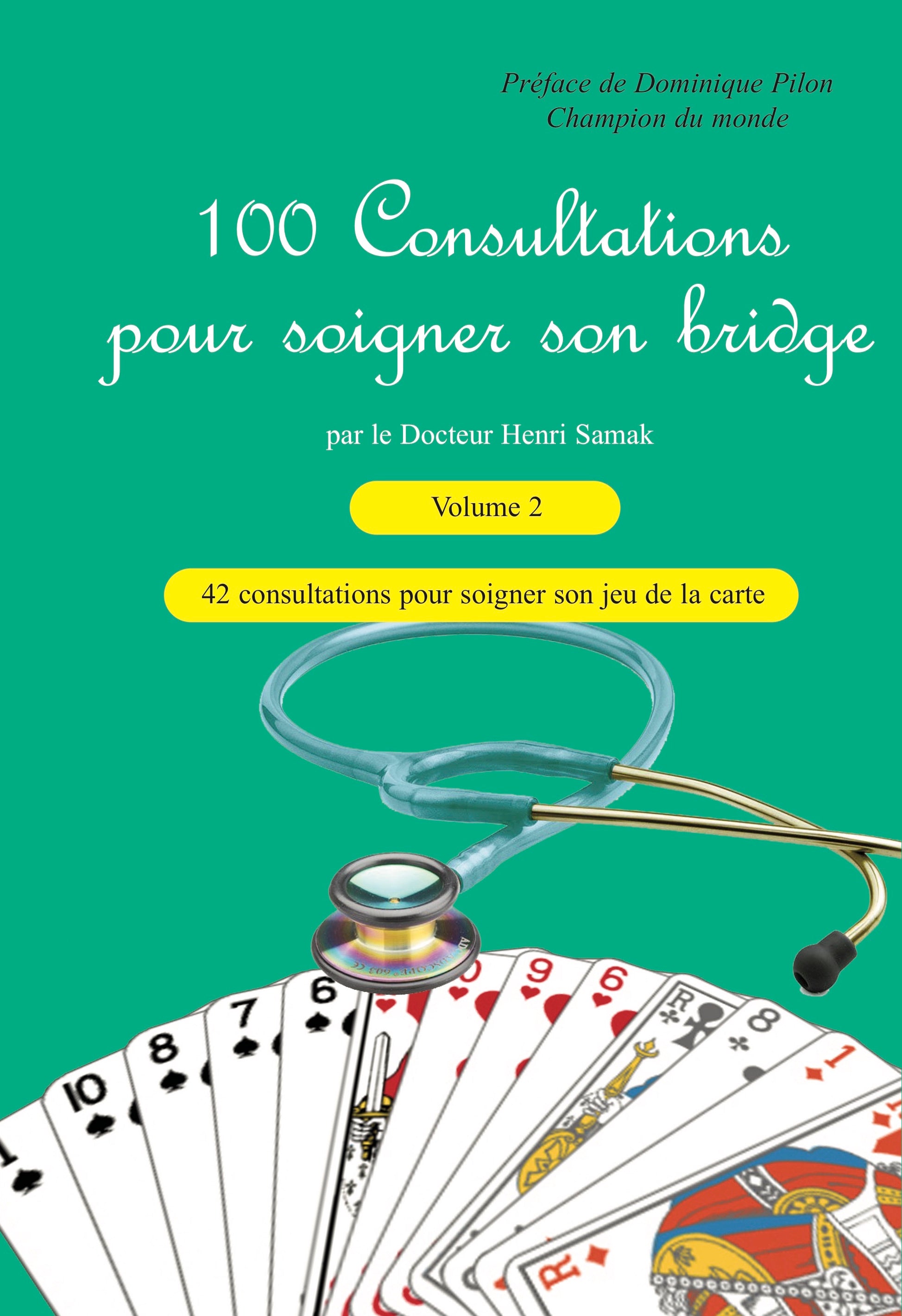 Couverture du livre 100 consultations pour soigner son bridge tome 2 de Henri Samak