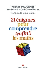 Couverture du livre 21 énigmes pour comprendre (enfin !) les maths / Mention Prix Tangente 2023 de Thierry Maugenest