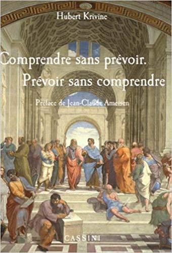 Couverture du livre Comprendre sans prévoir, prévoir sans comprendre (2018) de Hubert Krivine