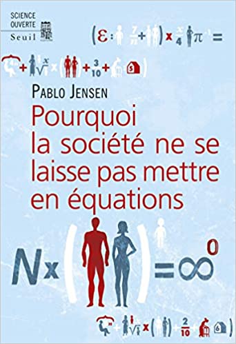 Couverture du livre Pourquoi la société ne se laisse pas mettre en équations ?