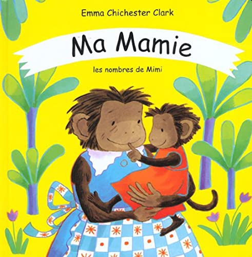 Couverture du livre Ma mamie : Les Nombres de Mimi (2002) de Emma Chichester Clark