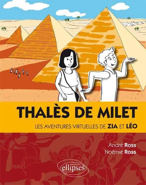 Couverture du livre Thalès de Milet les Aventures Virtuelles de Zia et Léo (2015) de André Ross