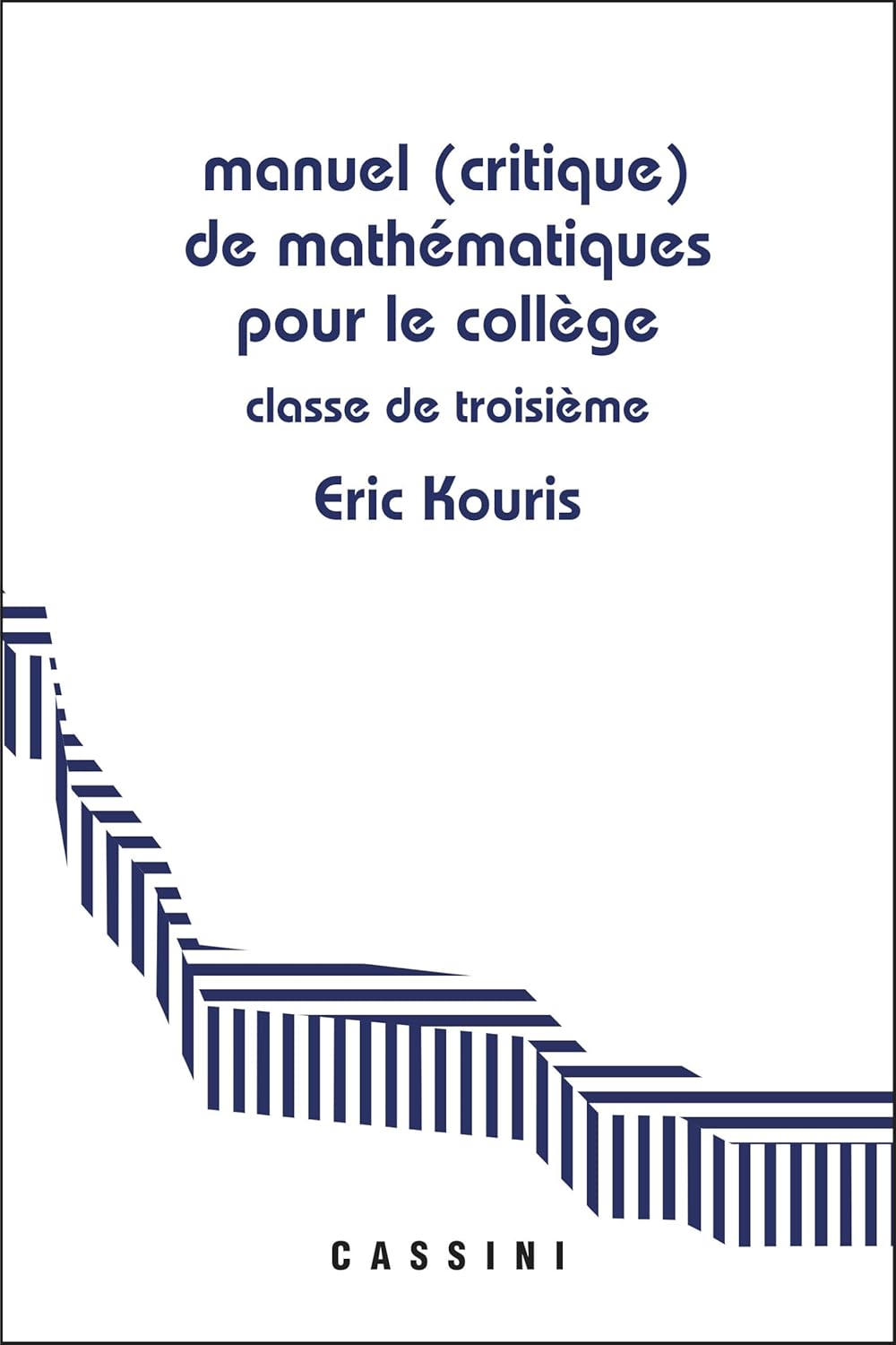 Couverture du livre Manuel (critique) de mathématiques pour le collège Classe de 3e: Démontrer, rédiger, calculer de Eric...