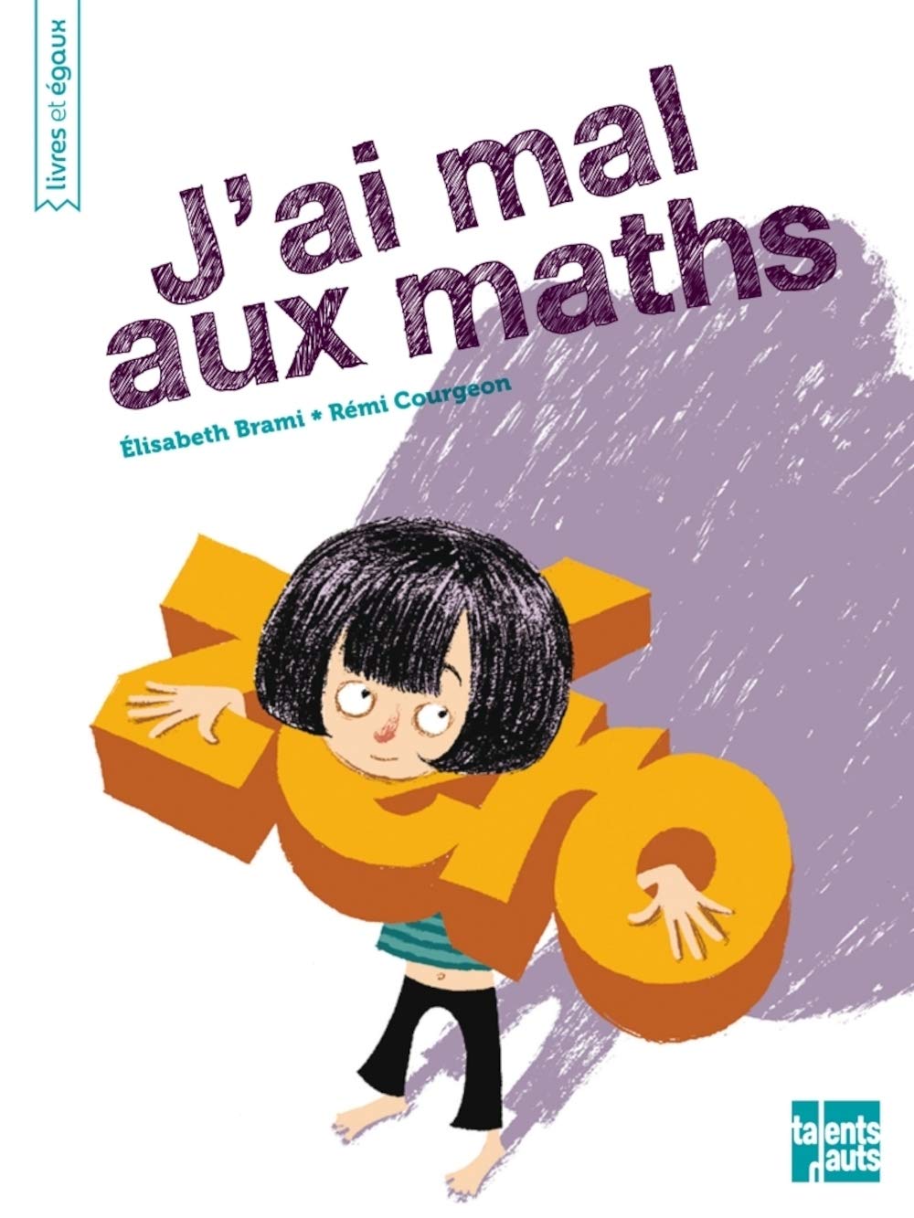 Couverture du livre J'ai mal aux maths de Elisabeth Brami