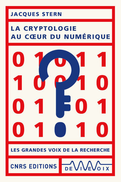 Couverture du livre La cryptologie au coeur du numérique de Jacques Stern