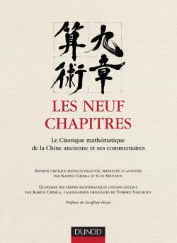 Couverture du livre Les neuf chapitres - Le classique mathématique de la Chine ancienne et ses commentaires de Karine Chemla