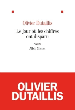 Couverture du livre Le Jour où les chiffres ont disparu de Olivier Dutaillis