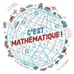Couverture du livre C'est mathématique ! (2014) de Carina Louart