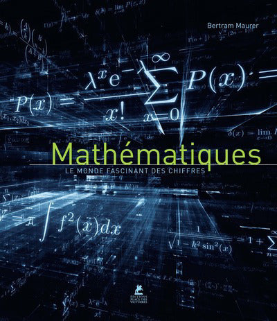 Couverture du livre Mathématiques - Le monde fascinant des chiffres de Bertram Maurer