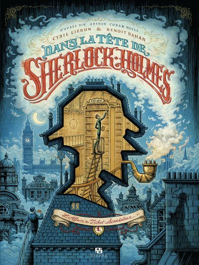 Couverture du livre Dans la Tete de Sherlock Holmes T01 : l'Affaire du Ticket Scandaleux (2019) de Benoit Dahan