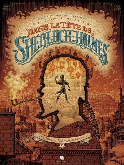 Couverture du livre Dans la tête de Sherlock Holmes - Tome 2 - L'Affaire du ticket scandaleux (2021) de Benoit Dahan