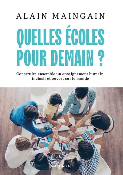 Couverture du livre Quelles écoles pour demain ? de Alain Maingain