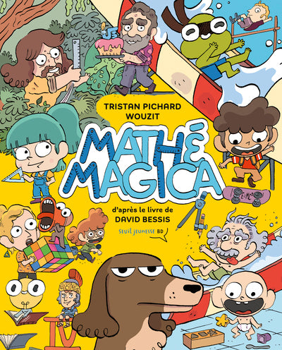 Couverture de la BD Mathmagica de Tristan Pichard et Wouzit aux éditions Seuil Jeunesse