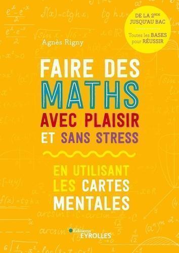 Couverture du livre Faire des maths avec plaisir et sans stress de Agnès Rigny