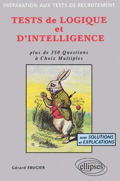 Couverture du livre Tests de logique et d'intelligence de Gérard Frugier