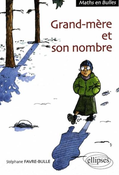 Couverture du livre Grand-mère et son nombre (2008) de Stéphane Favre-Bulle