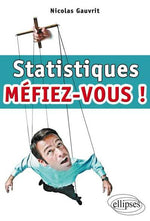 Couverture du livre Statistiques Méfiez-Vous ! (2014) de Nicolas Gauvrit