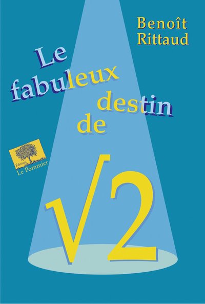 Couverture du livre Le fabuleux destin de racine 2 de Benoît Rittaud