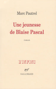 Couverture du livre Une jeunesse de Blaise Pascal de Marc Pautrel