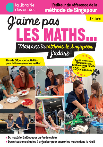 Couverture du livre J'aime pas les maths..mais avec la méthode singapour j'adore ! de Figen Guitton