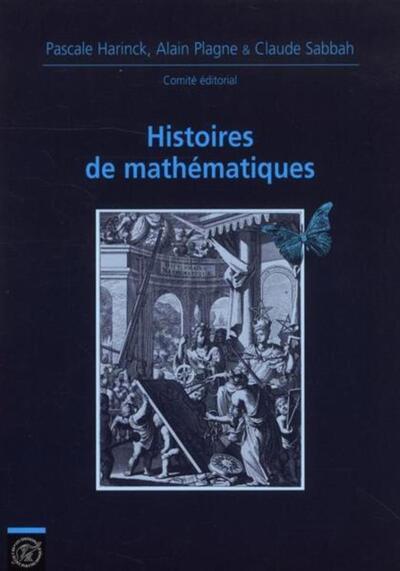 Couverture du livre Histoires de Mathématiques X-Ups 2011 de Pascale Harinck