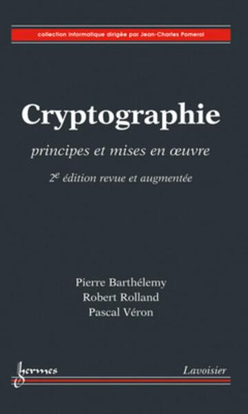 Couverture du livre Cryptographie : principes et mises en œuvre 2ème édition (2012) de Pascal Véron