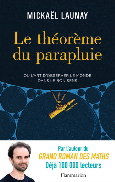 Couverture du livre Le théorème du parapluie ou L'art d'observer le monde dans le bon sens de Mickaël Launay