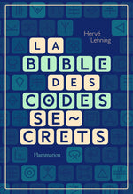 Couverture du livre La bible des codes secrets de Hervé Lehning