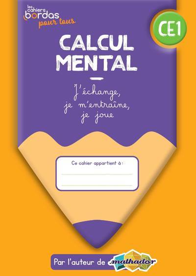 Couverture du livre Cahiers bordas pour tous - calcul mental CE1 de Eric Trouillot