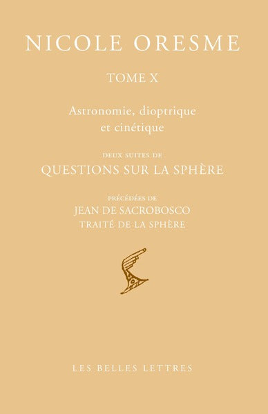 Couverture du livre Tome X : Astronomie, dioptrique et cinétique de Nicole Oresme