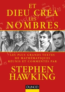 Couverture du livre Et dieu créa les nombres - Les plus grands textes de maths de Stephen Hawking