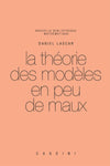 La théorie des modèles en peu de maux