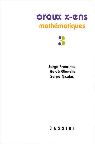 Couverture du livre Oraux X-ens mathématiques tome 3