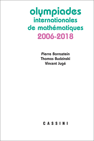 Couverture du livre Olympiades internationales de mathématiques 2006-2019 de Pierre Bornsztein