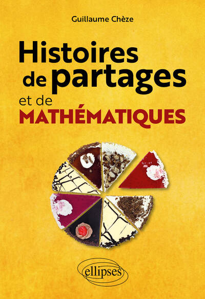 Couverture du livre Histoires de partages et de mathématiques de Guillaume Chèze