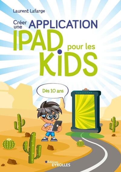 Couverture du livre Créer une application iPad pour les kids de Laurent Lafarge