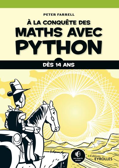 Couverture du livre A la conquête des maths avec Python (Dés 14 ans) de Peter Farrell