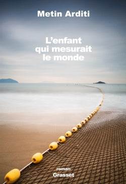 Couverture du livre L'enfant qui mesurait le monde de Metin Arditi