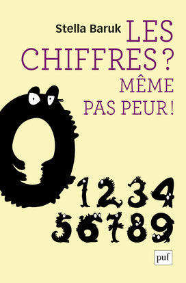 Couverture du livre Les chiffres ? Même pas peur ! de Stella Baruk