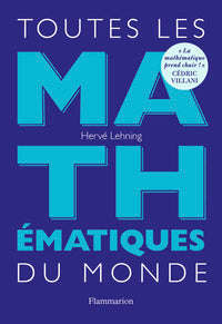 Couverture du livre Toutes les mathématiques du monde de Hervé Lehning