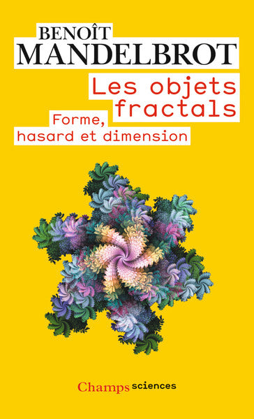 Couverture du livre Les objets fractals de Benoît Mandelbrot