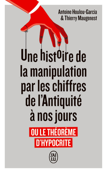 Couverture du livre Une histoire de la manipulation par les chiffres de l'Antiquité à nos jours de Antoine Houlou-Garcia
