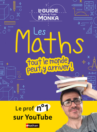 Couverture du livre Le guide Monka : les maths, tout le monde peut y arriver ! de Yvan Monka et Florie Monka