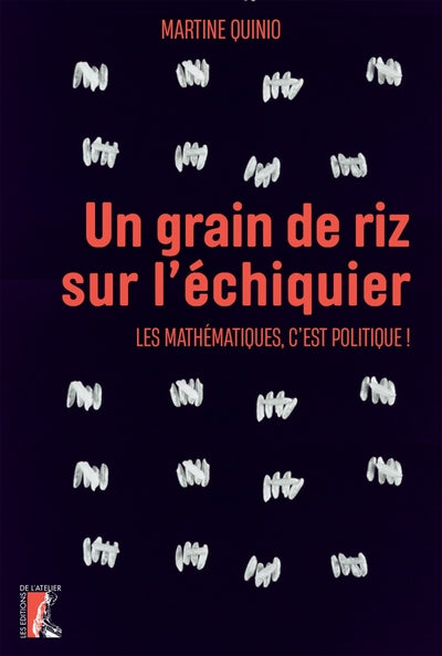 Couverture du livre Un grain de riz sur l'échiquier - Les mathématiques, c'est politique de Martine Quinio Benamo