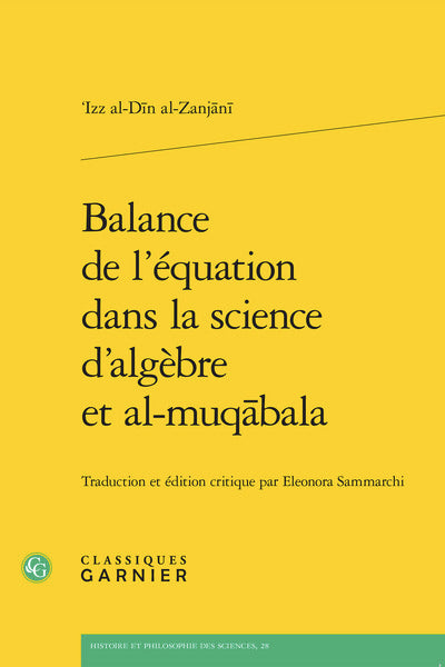 Couverture du livre Balance de l'équation dans la science d'algèbre et al-muqābala de Izz al-Dīn Al-Zanjānī