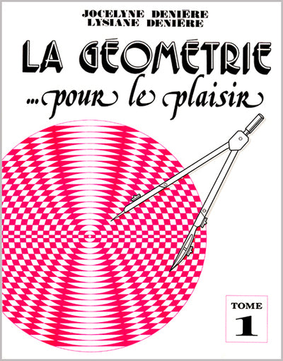 Couverture du livre La géométrie pour le plaisir (5 tomes différents) de Jocelyne Denière