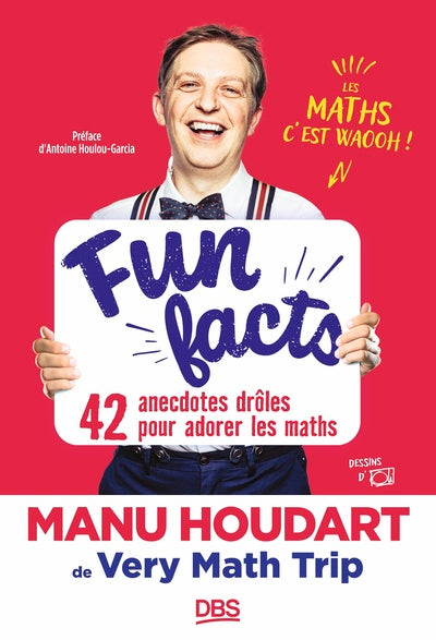 Couverture du livre Fun Facts. 42 anecdotes drôles pour adorer les maths de Manu Houdart de Very Math Trip