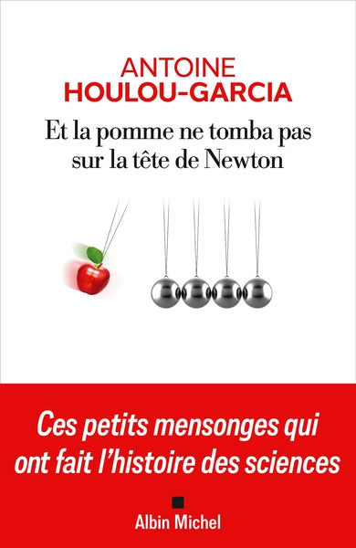 Couverture du livre Et la pomme ne tomba pas sur la tête de Newton (2024) de Antoine Houlou-Garcia