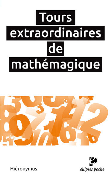 Couverture du livre Tours extraordinaires de Mathémagique (Poche) de Hiéronymus