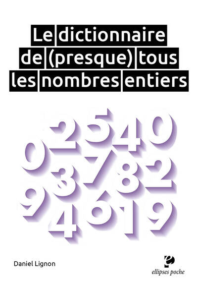 Dos du livre Dictionnaire de (presque) tous les nombres entiers (2ème édition revue et augmentée)